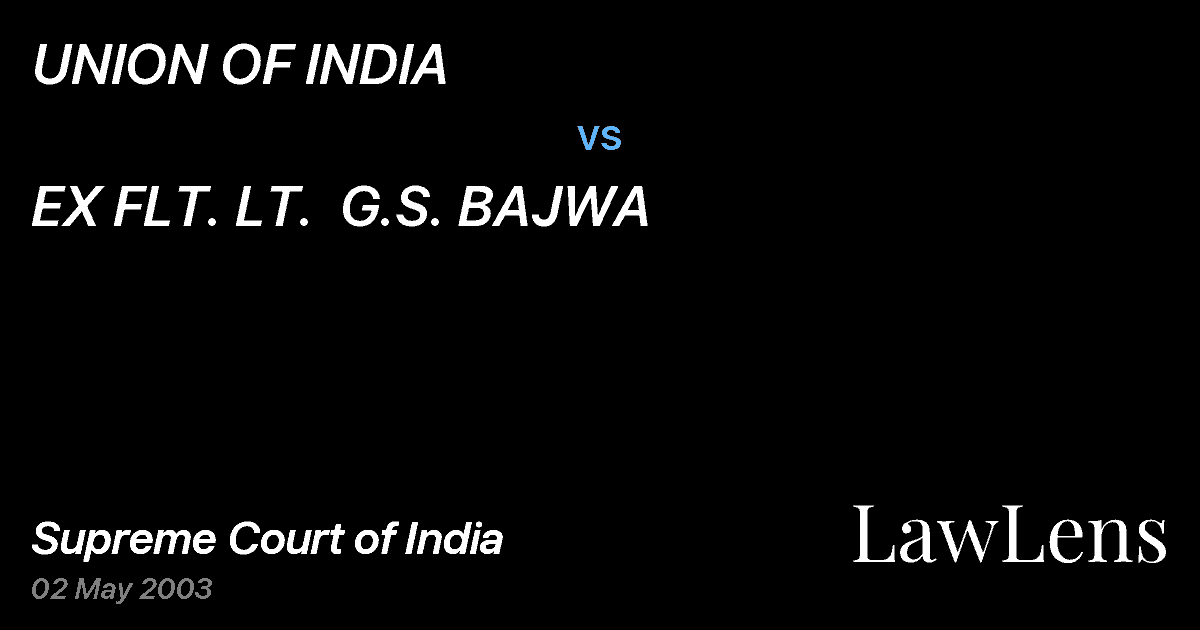 Preview image for UNION OF INDIA vs. EX FLT. LT.  G.S. BAJWA