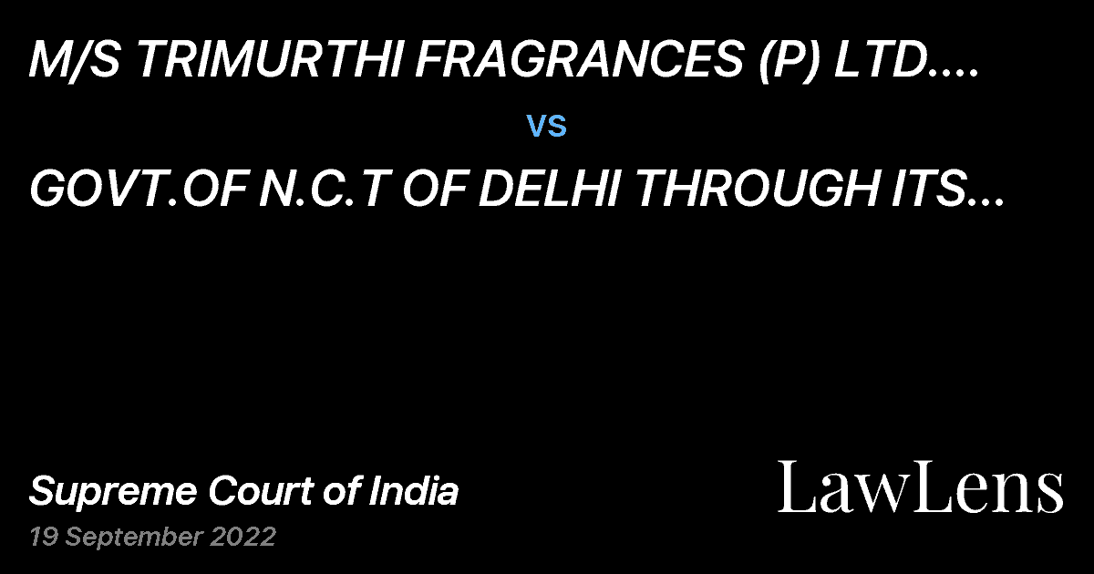 Preview image for M/S TRIMURTHI FRAGRANCES (P) LTD. THROUGH ITS DIRECTOR SHRI PRADEEP KUMAR AGRAWAL vs. GOVT.OF N.C.T OF DELHI THROUGH ITS PRINCIPAL SECRETARY (FINANCE)