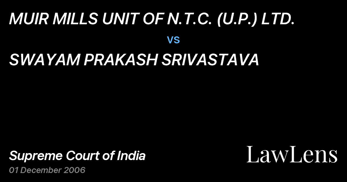 Preview image for MUIR MILLS UNIT OF N.T.C. (U.P.) LTD. vs. SWAYAM PRAKASH SRIVASTAVA