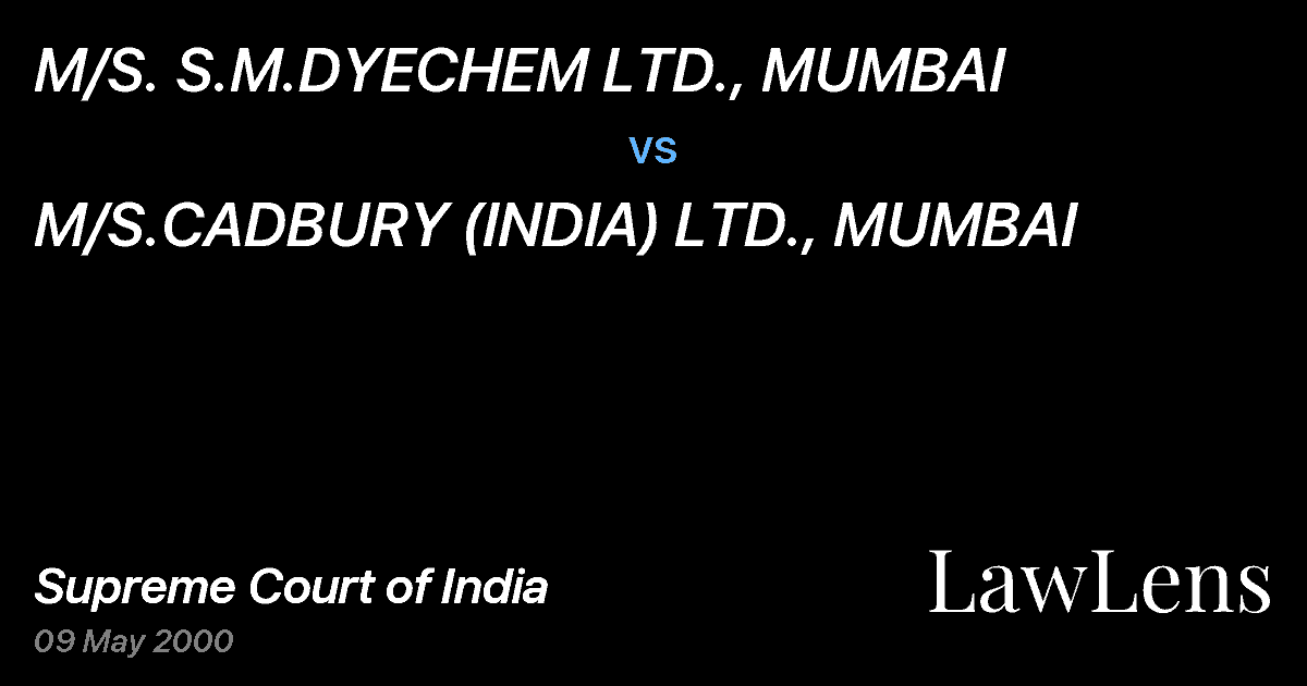 Preview image for M/S. S.M.DYECHEM LTD., MUMBAI vs. M/S.CADBURY (INDIA) LTD., MUMBAI