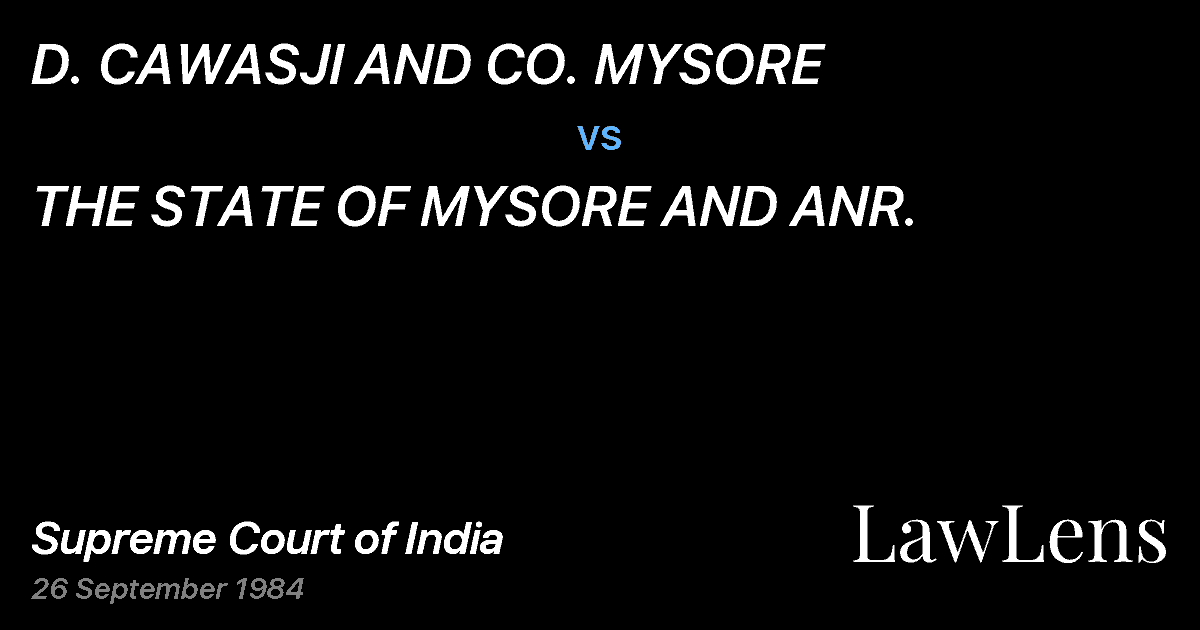 Preview image for D. CAWASJI AND CO. MYSORE vs. THE STATE OF MYSORE AND ANR.