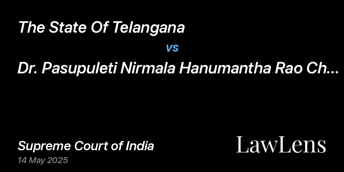Preview image for The State Of Telangana vs. Dr. Pasupuleti Nirmala Hanumantha Rao Charitable Trust