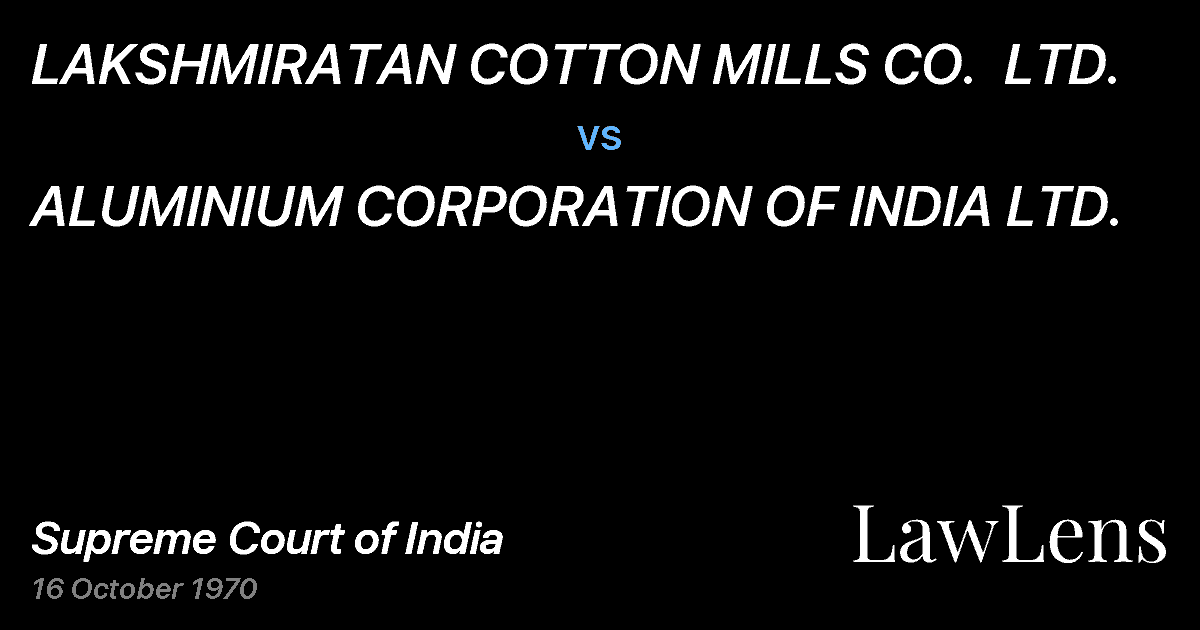 Preview image for LAKSHMIRATAN COTTON MILLS CO.  LTD. vs. ALUMINIUM CORPORATION OF INDIA LTD.