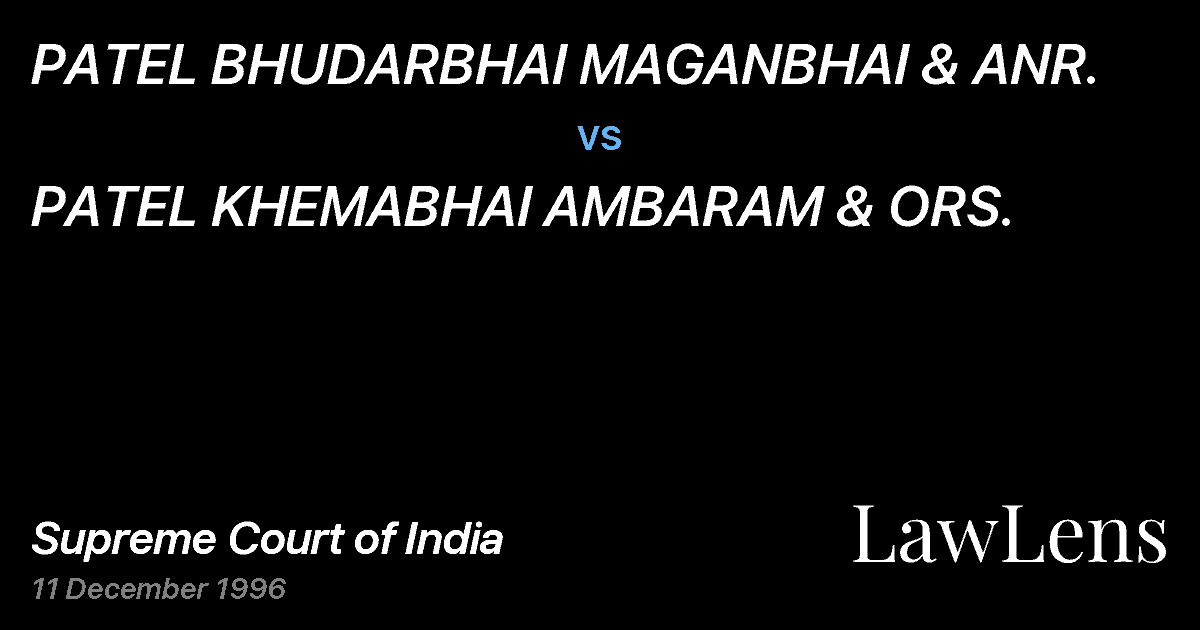 Preview image for PATEL BHUDARBHAI MAGANBHAI & ANR. vs. PATEL KHEMABHAI AMBARAM & ORS.