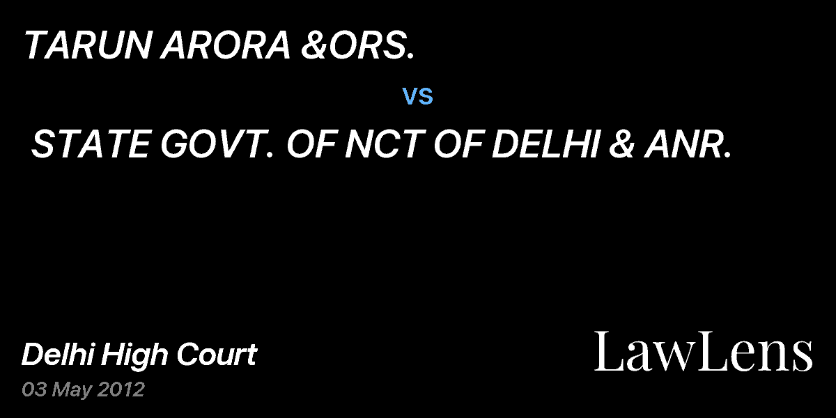 Preview image for TARUN ARORA &ORS. vs. STATE GOVT. OF NCT OF DELHI & ANR.