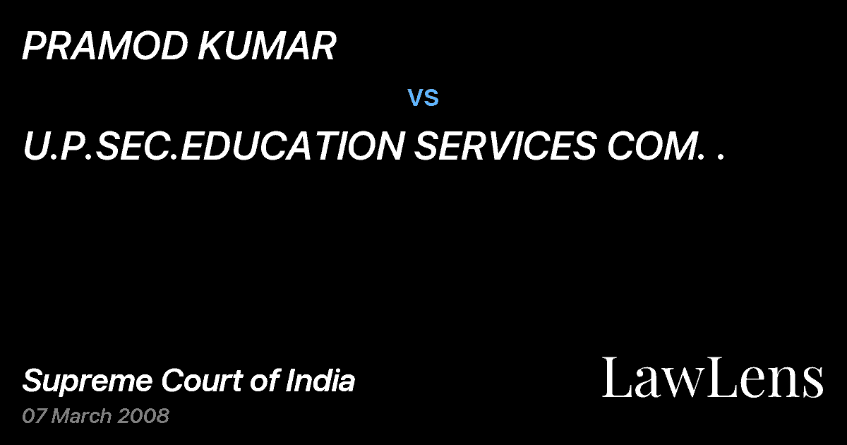 Preview image for PRAMOD KUMAR vs. U.P.SEC.EDUCATION SERVICES COM. .