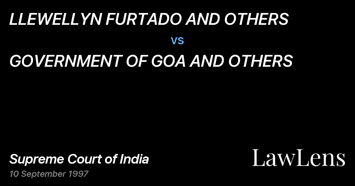 Preview image for LLEWELLYN FURTADO AND OTHERS vs. GOVERNMENT OF GOA AND OTHERS