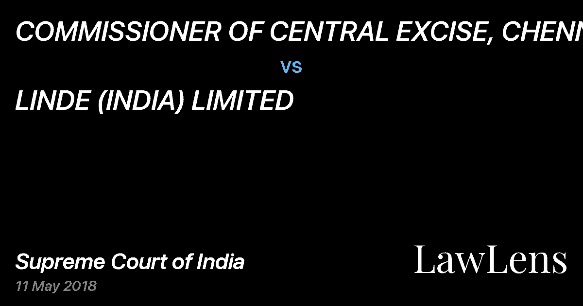 Preview image for COMMISSIONER OF CENTRAL EXCISE, CHENNAI vs. LINDE (INDIA) LIMITED