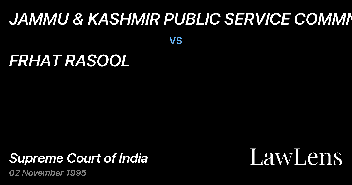 Preview image for JAMMU & KASHMIR PUBLIC SERVICE COMMN. vs. FRHAT RASOOL