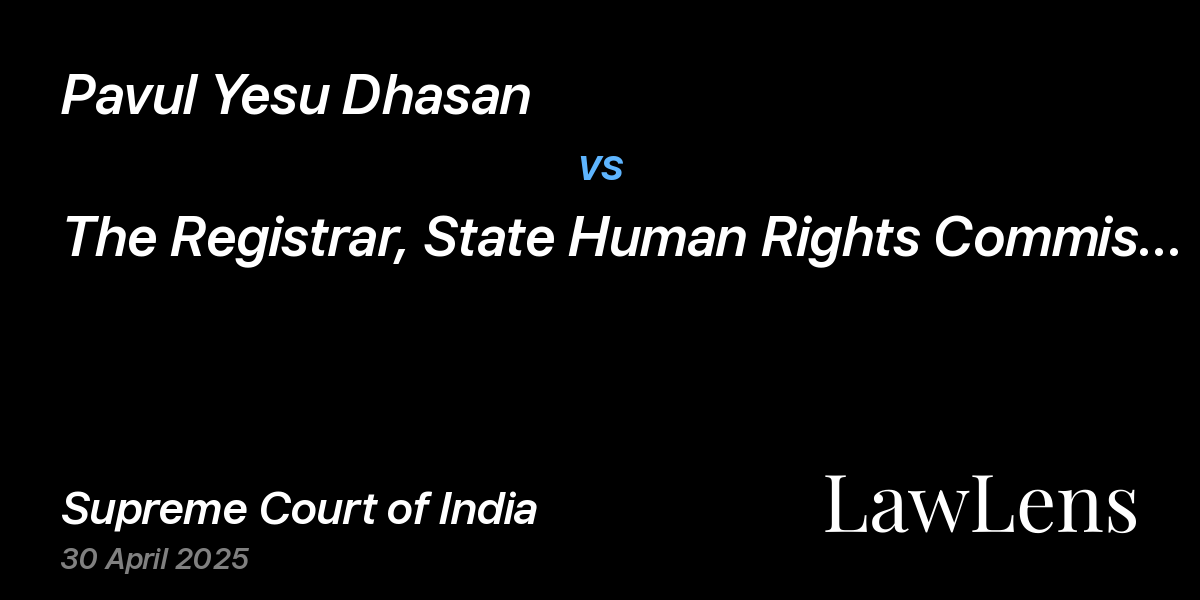 Preview image for Pavul Yesu Dhasan vs. The Registrar, State Human Rights Commission Of Tamil Nadu