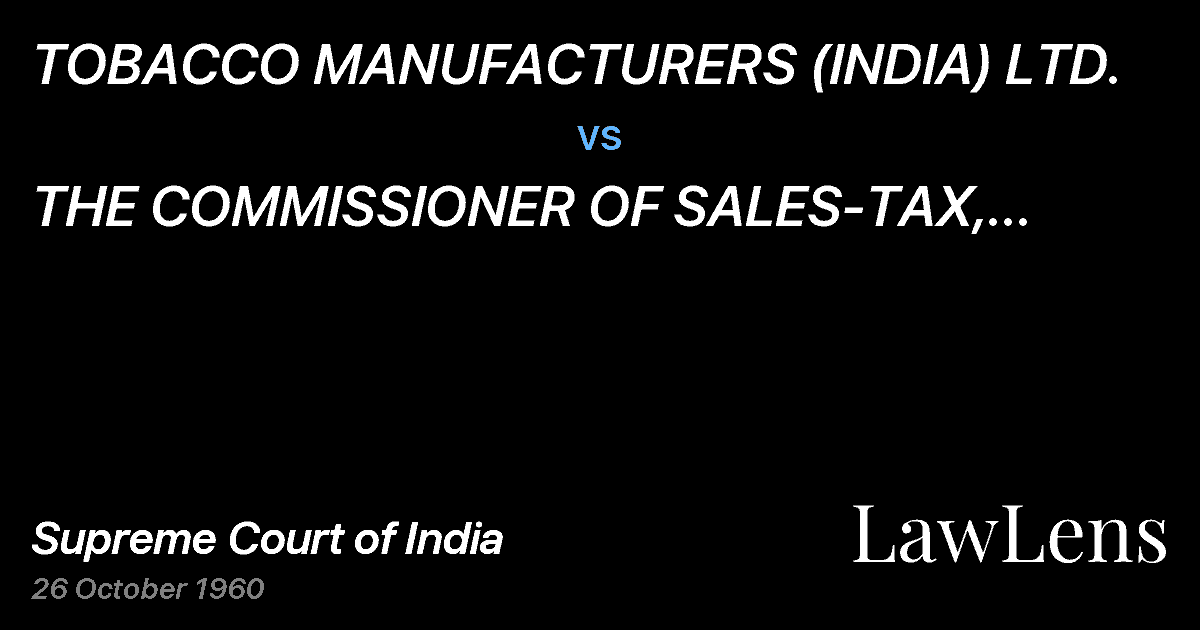 Preview image for TOBACCO MANUFACTURERS (INDIA) LTD. vs. THE COMMISSIONER OF SALES-TAX, BIHAR, PATNA.