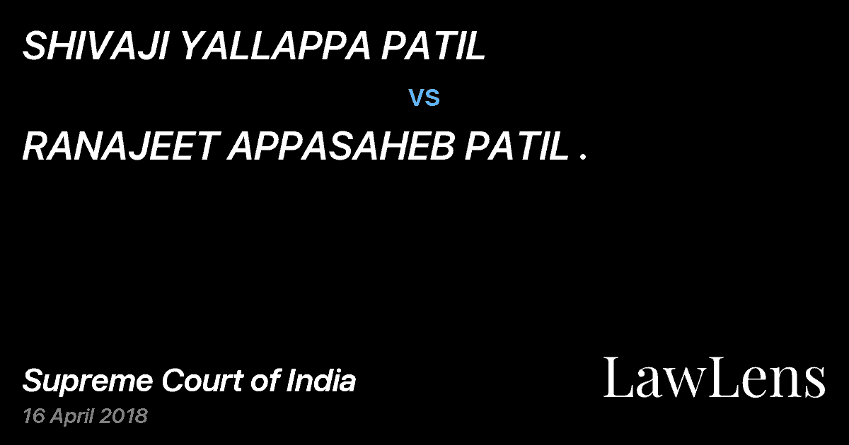 Preview image for SHIVAJI YALLAPPA PATIL vs. RANAJEET APPASAHEB PATIL .