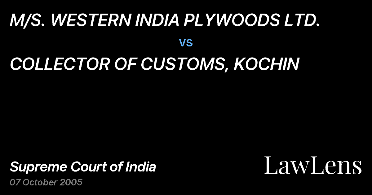 Preview image for M/S. WESTERN INDIA PLYWOODS LTD. vs. COLLECTOR OF CUSTOMS, KOCHIN