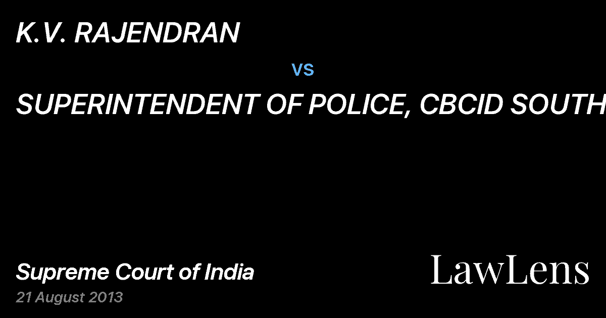 Preview image for K.V. RAJENDRAN vs. SUPERINTENDENT OF POLICE, CBCID SOUTH