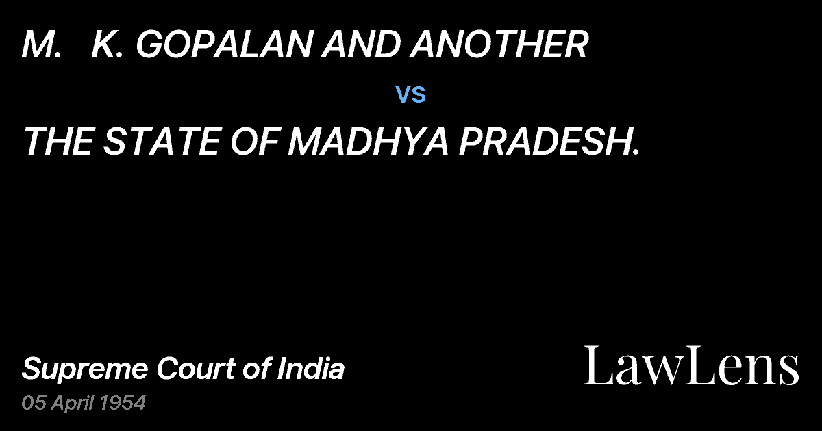 Preview image for M.   K. GOPALAN AND ANOTHER vs. THE STATE OF MADHYA PRADESH.