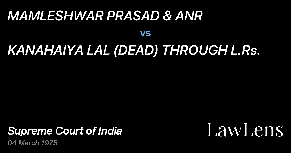 Preview image for MAMLESHWAR PRASAD & ANR vs. KANAHAIYA LAL (DEAD) THROUGH L.Rs.