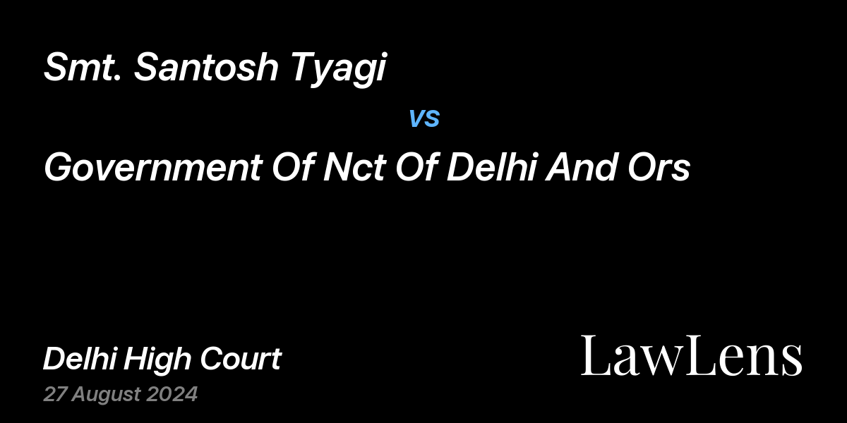 Preview image for Smt. Santosh Tyagi vs. Government Of Nct Of Delhi And Ors