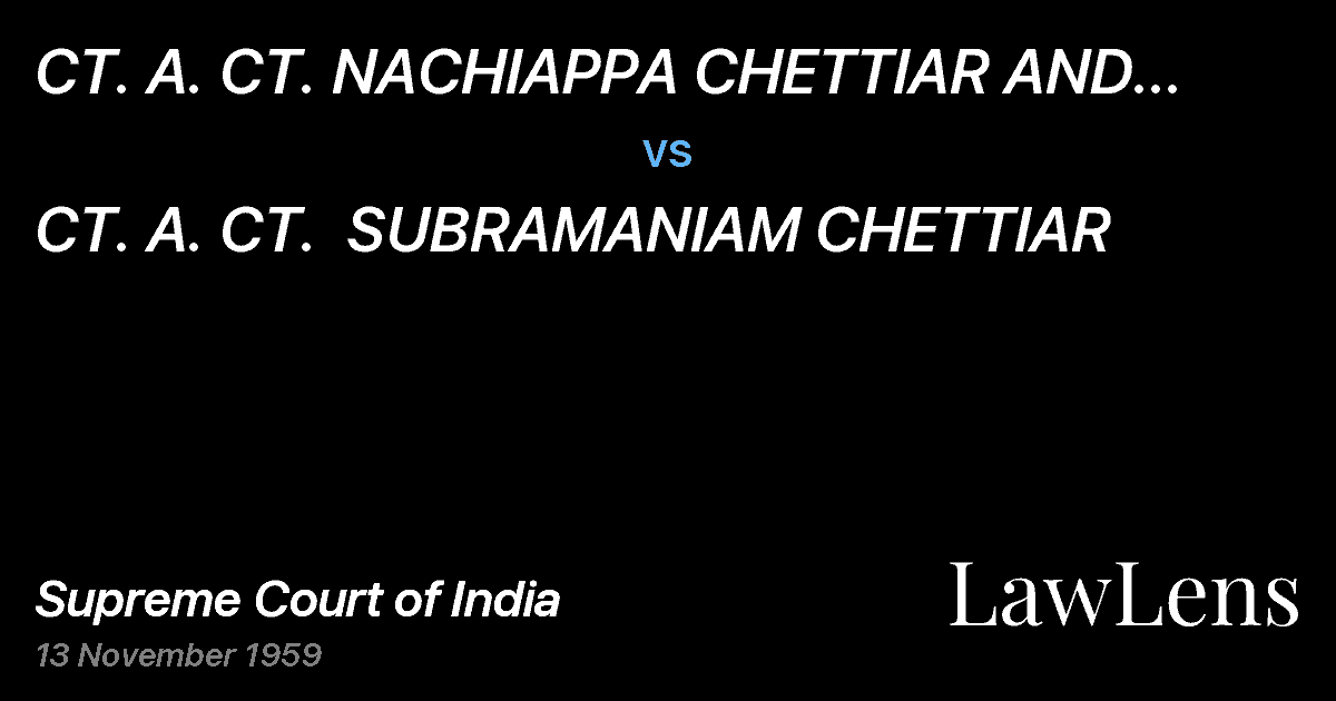 Preview image for CT. A. CT.  NACHIAPPA CHETTIAR AND OTHERS vs. CT. A. CT.  SUBRAMANIAM CHETTIAR