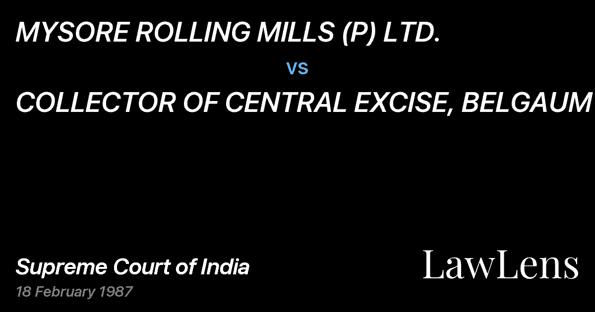 Preview image for MYSORE ROLLING MILLS (P) LTD. vs. COLLECTOR OF CENTRAL EXCISE, BELGAUM