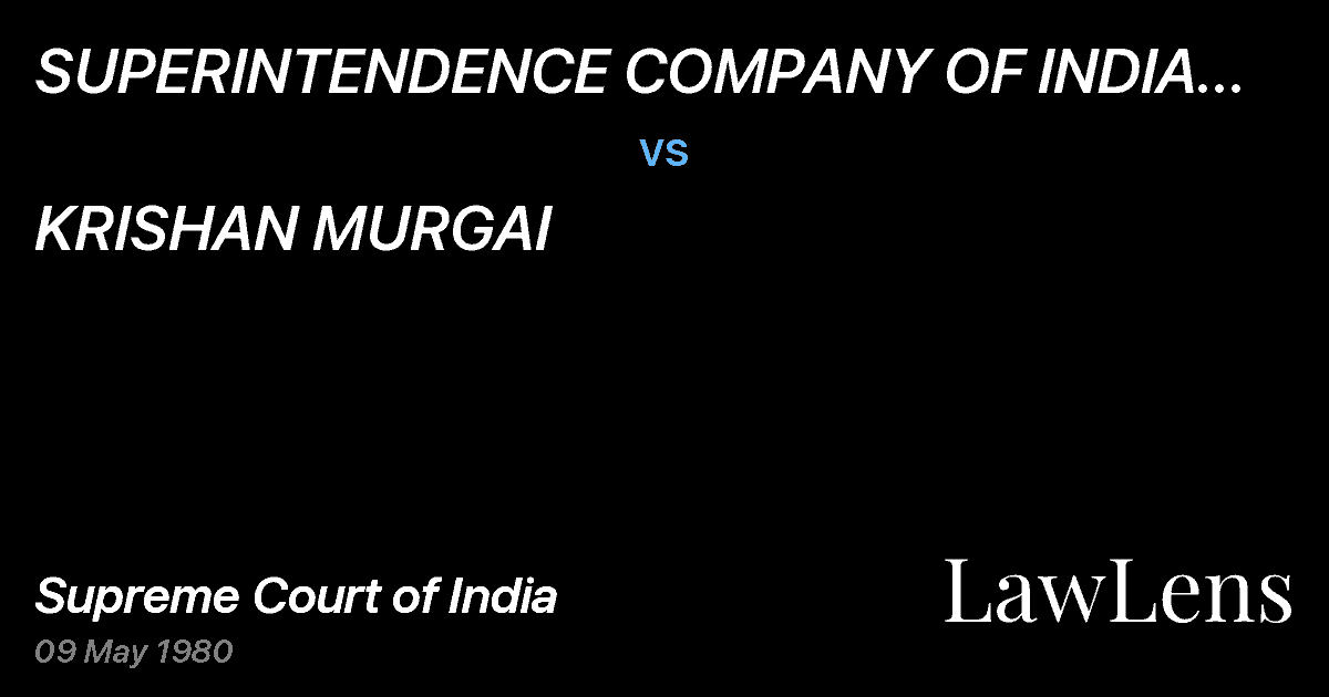 Preview image for SUPERINTENDENCE COMPANY OF INDIA (P) LTD. vs. KRISHAN MURGAI