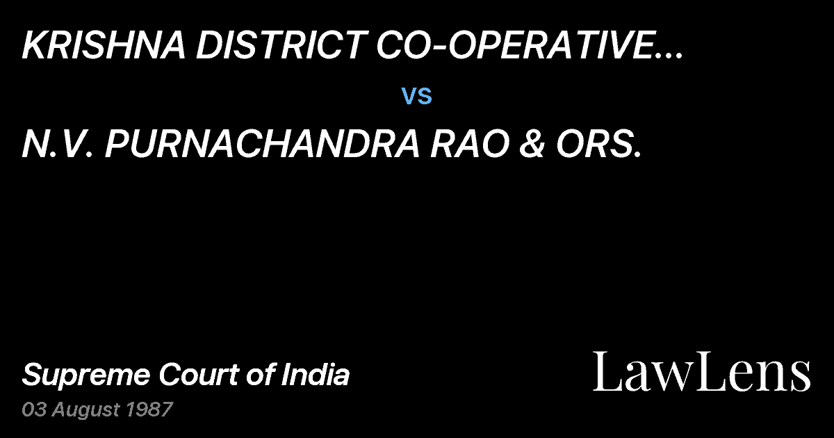 Preview image for KRISHNA DISTRICT CO-OPERATIVE MARKETINGSOCIETY LIMITED, VIJ vs. N.V. PURNACHANDRA RAO & ORS.