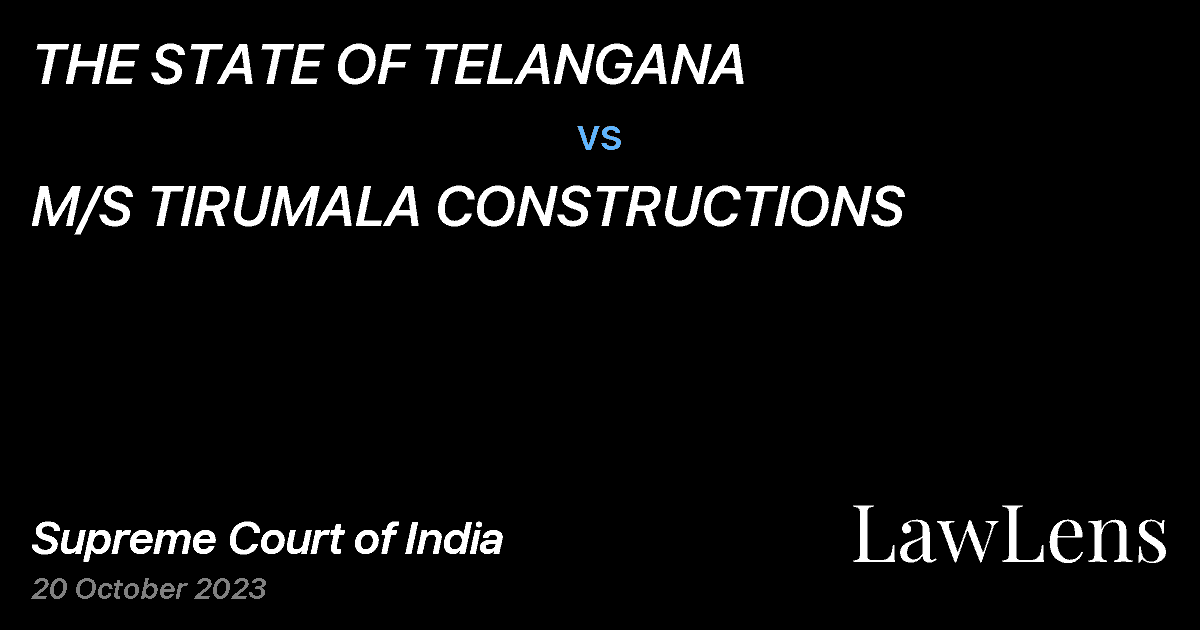 Preview image for THE STATE OF TELANGANA vs. M/S TIRUMALA CONSTRUCTIONS