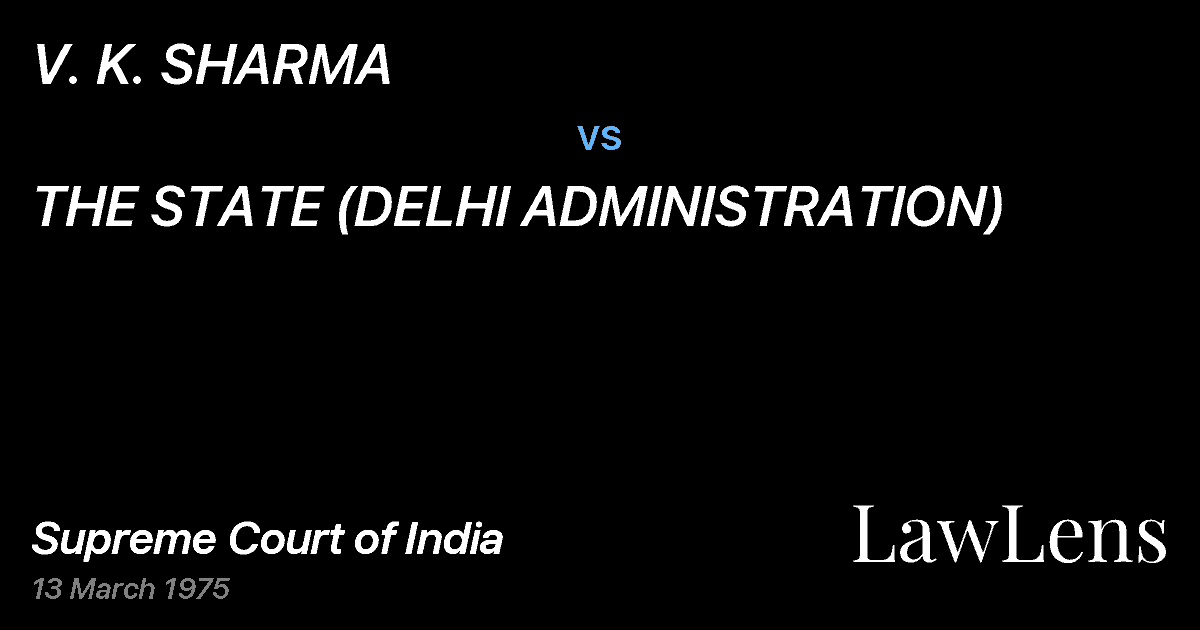 Preview image for V. K. SHARMA vs. THE STATE (DELHI ADMINISTRATION)