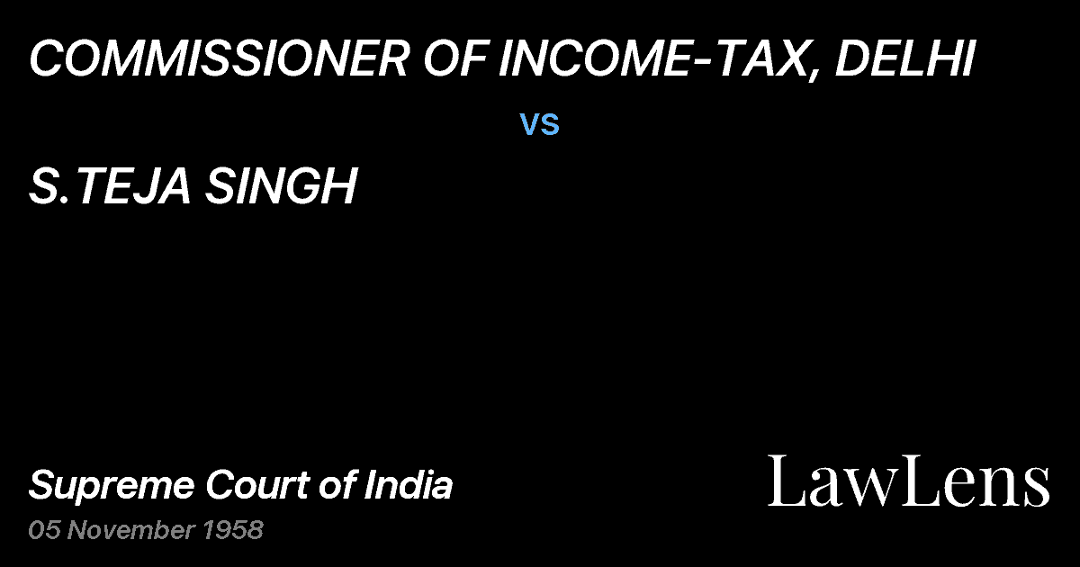 Preview image for COMMISSIONER OF INCOME-TAX, DELHI vs. S.TEJA SINGH