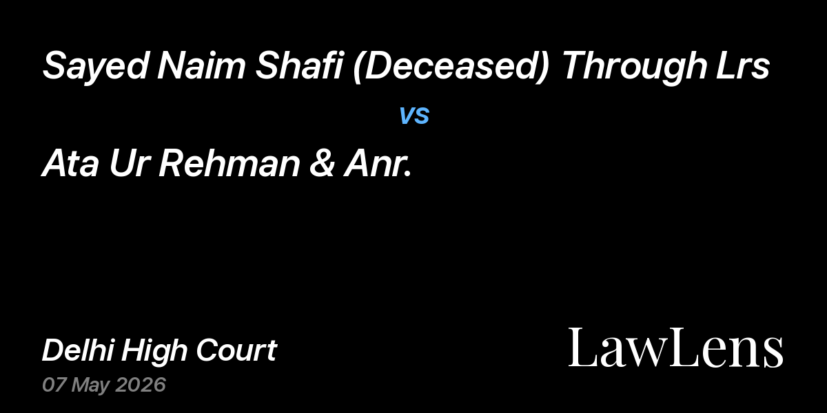 Preview image for Sayed Naim Shafi (Deceased) Through Lrs vs. Ata Ur Rehman & Anr.