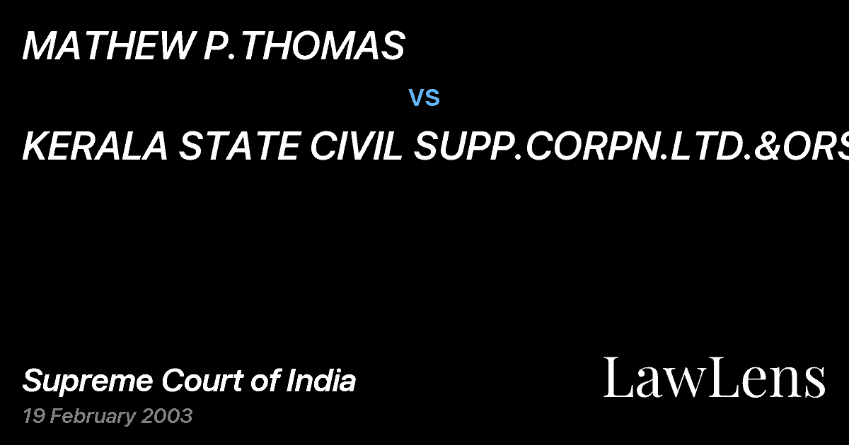 Preview image for MATHEW P.THOMAS vs. KERALA STATE CIVIL SUPP.CORPN.LTD.&ORS.
