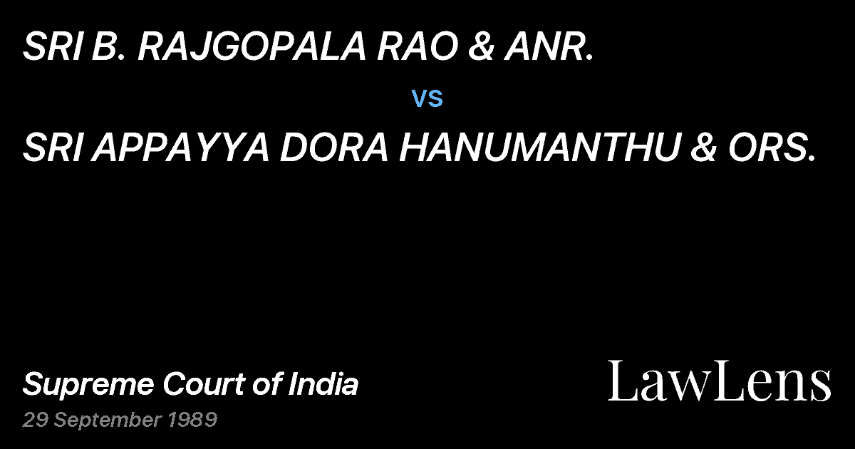 Preview image for SRI B. RAJGOPALA RAO & ANR. vs. SRI APPAYYA DORA HANUMANTHU & ORS.