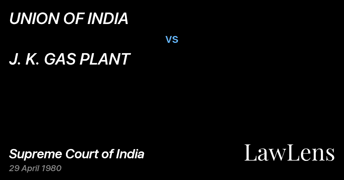 Preview image for UNION OF INDIA vs. J. K. GAS PLANT