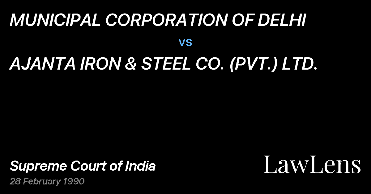 Preview image for MUNICIPAL CORPORATION OF DELHI vs. AJANTA IRON & STEEL CO. (PVT.) LTD.