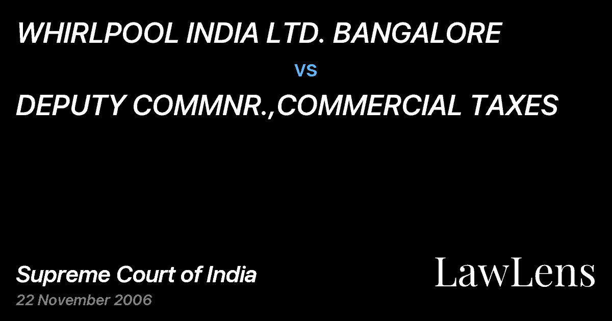 Preview image for WHIRLPOOL INDIA LTD. BANGALORE vs. DEPUTY COMMNR.,COMMERCIAL TAXES