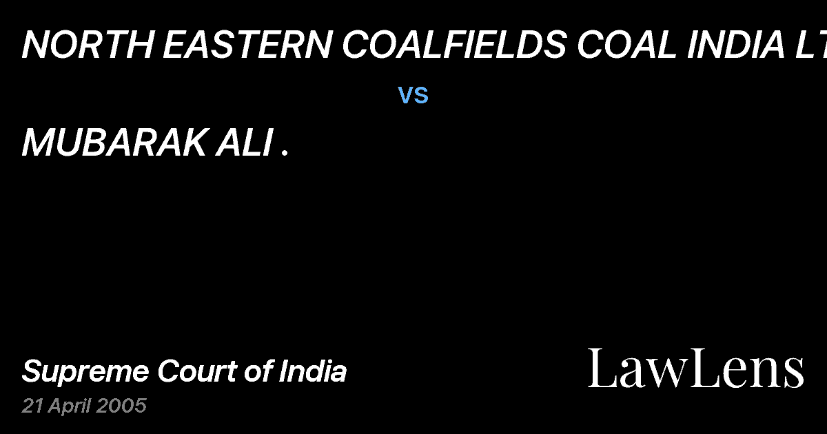 Preview image for NORTH EASTERN COALFIELDS COAL INDIA LTD. vs. MUBARAK ALI .
