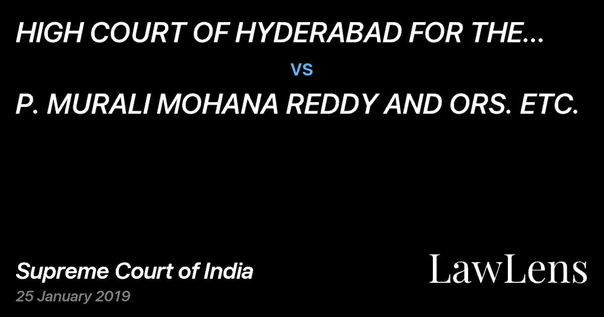 Preview image for HIGH COURT OF HYDERABAD FOR THE STATE OF TELANGANA AND STATE OF ANDHRA PRADESH, THR. ITS REGISTRAR GENERAL AND ANR. ETC. vs. P. MURALI MOHANA REDDY AND ORS. ETC.