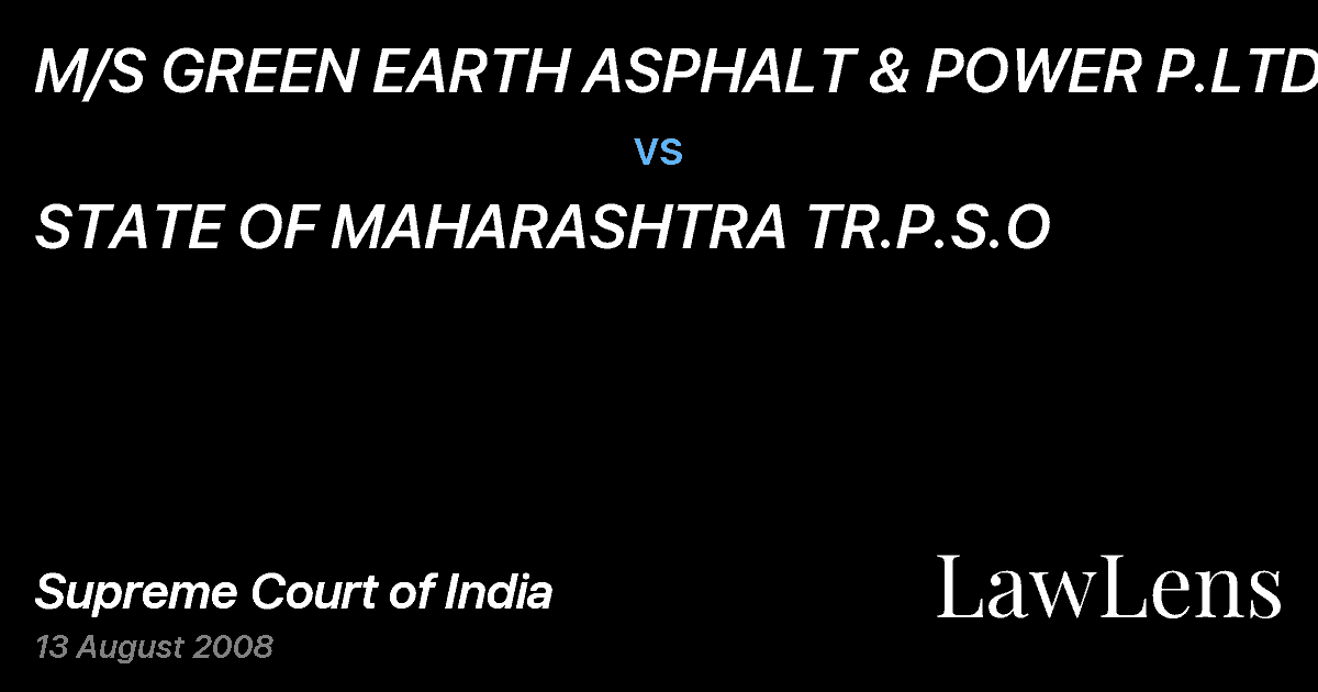 Preview image for M/S GREEN EARTH ASPHALT & POWER P.LTD. vs. STATE OF MAHARASHTRA TR.P.S.O