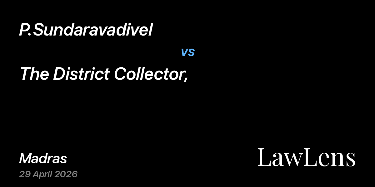 Preview image for P.Sundaravadivel vs. The District Collector,