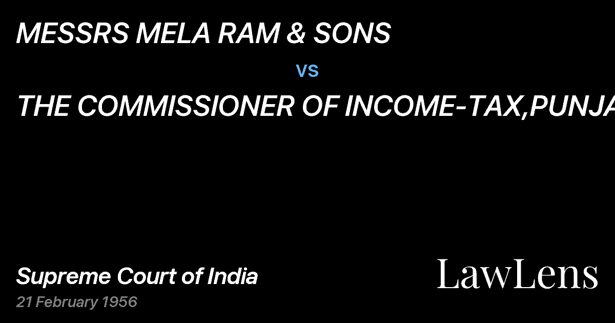 Preview image for MESSRS MELA RAM & SONS vs. THE COMMISSIONER OF INCOME-TAX,PUNJAB.
