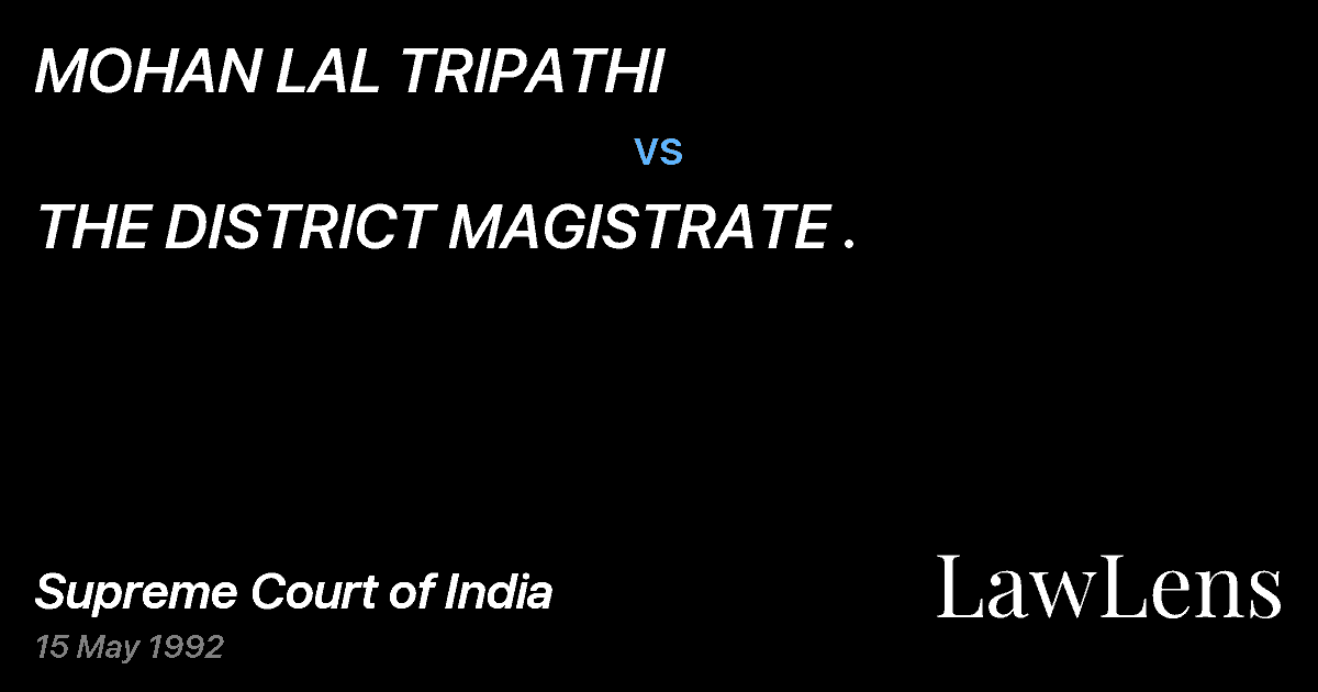 Preview image for MOHAN LAL TRIPATHI vs. THE DISTRICT MAGISTRATE .