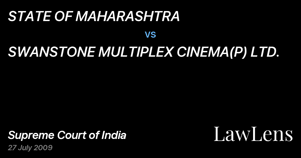 Preview image for STATE OF MAHARASHTRA vs. SWANSTONE MULTIPLEX CINEMA(P) LTD.