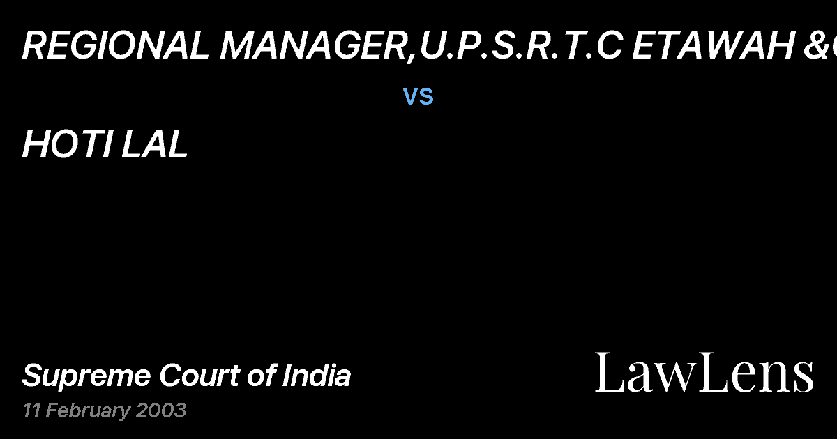 Preview image for REGIONAL MANAGER,U.P.S.R.T.C ETAWAH &ORS vs. HOTI LAL