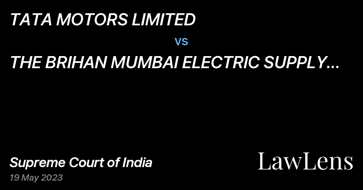 Preview image for TATA MOTORS LIMITED vs. THE BRIHAN MUMBAI ELECTRIC SUPPLY AND TRANSPORT UNDERTAKING (BEST)