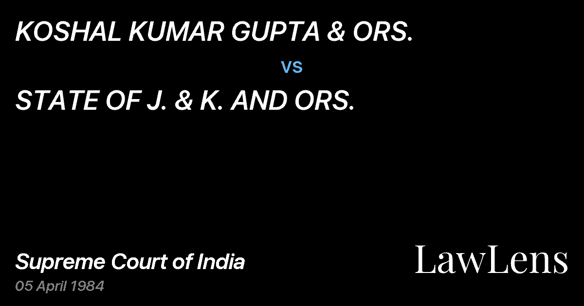 Preview image for KOSHAL KUMAR GUPTA & ORS. vs. STATE OF J. & K. AND ORS.