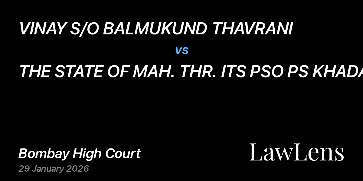 Preview image for VINAY S/O BALMUKUND THAVRANI vs. THE STATE OF MAH. THR. ITS PSO PS KHADAN AKOLA TQ. AND DIST.AKOLA AND 2 OTHERS