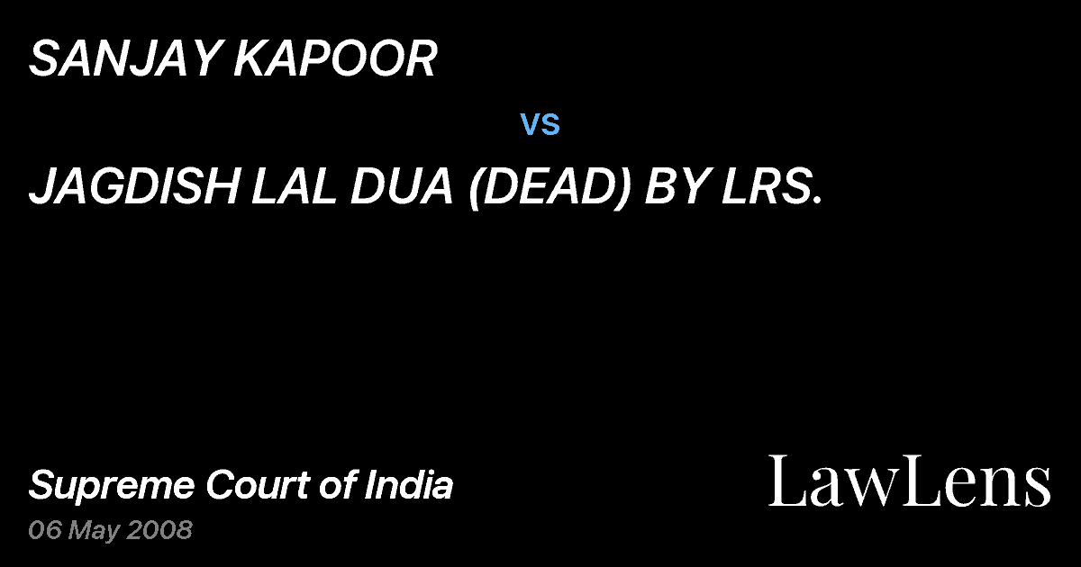 Preview image for SANJAY KAPOOR vs. JAGDISH LAL DUA (DEAD) BY LRS.
