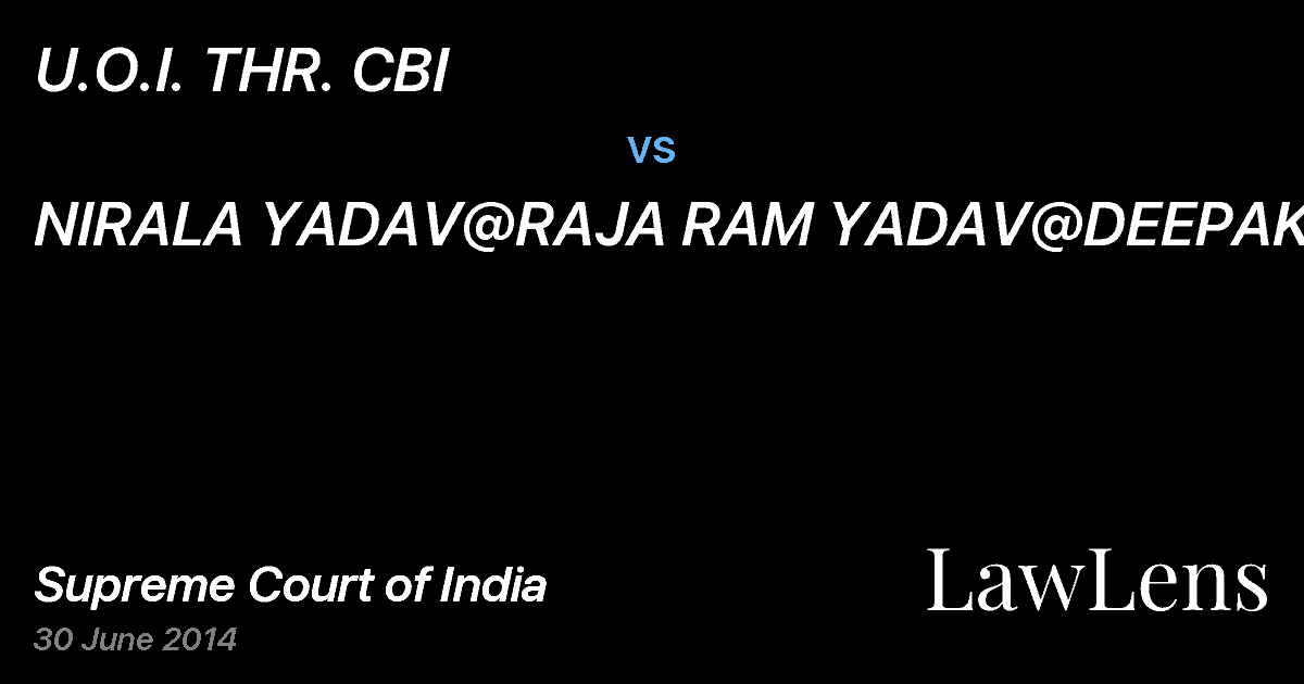 Preview image for U.O.I. THR. CBI vs. NIRALA YADAV@RAJA RAM YADAV@DEEPAK YADAV