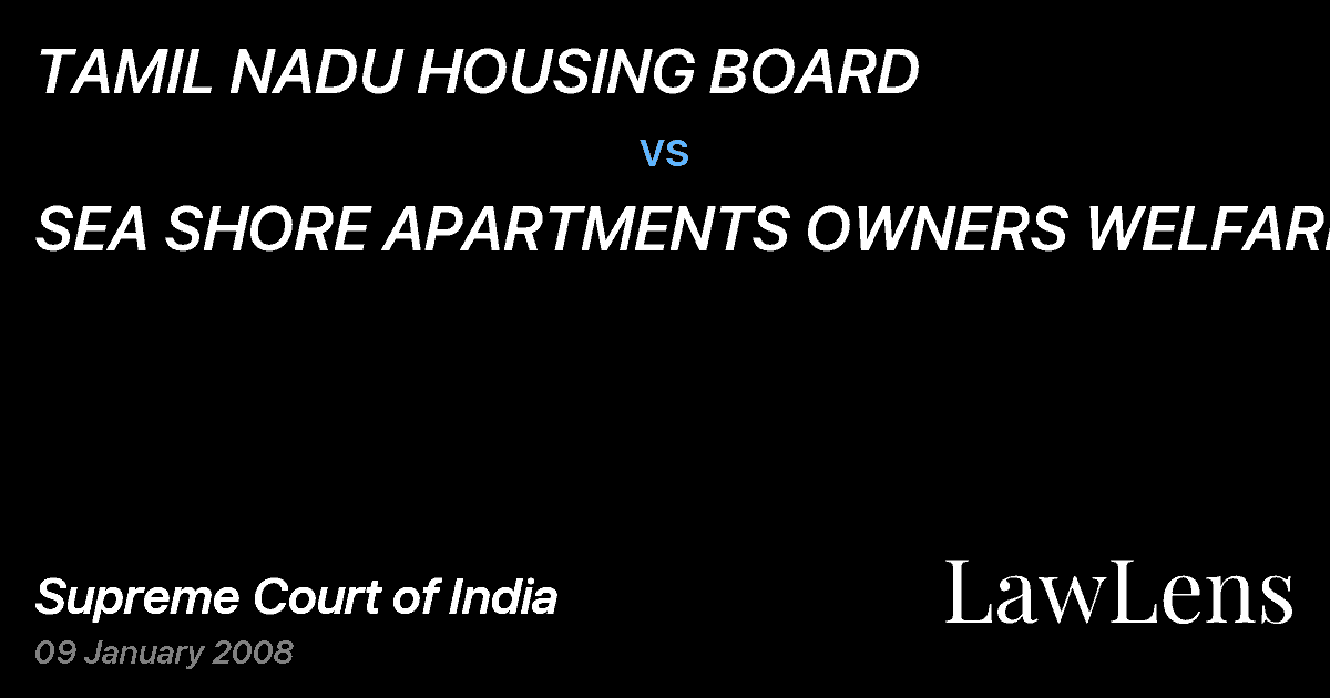 Preview image for TAMIL NADU HOUSING BOARD vs. SEA SHORE APARTMENTS OWNERS WELFARE ASSN