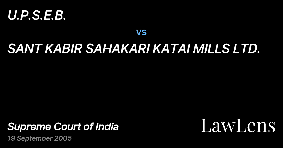 Preview image for U.P.S.E.B. vs. SANT KABIR SAHAKARI KATAI MILLS LTD.