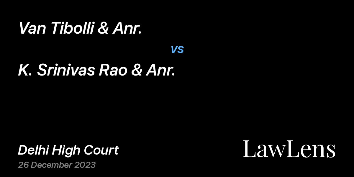 Preview image for Van Tibolli & Anr. vs. K. Srinivas Rao & Anr.